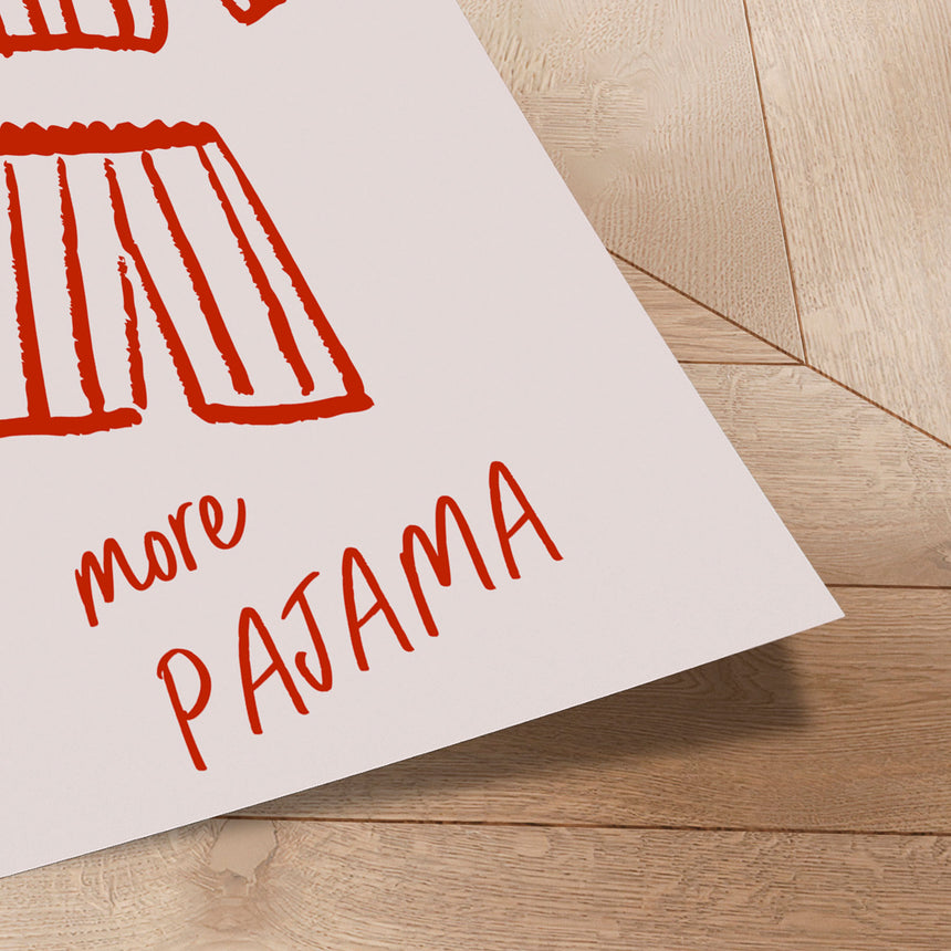 Plakat - Less Drama More Pajama - Sudevi Sen
