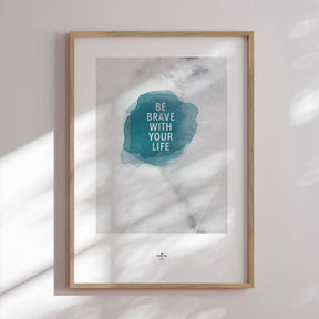 Plakat - Be Brave - Incado