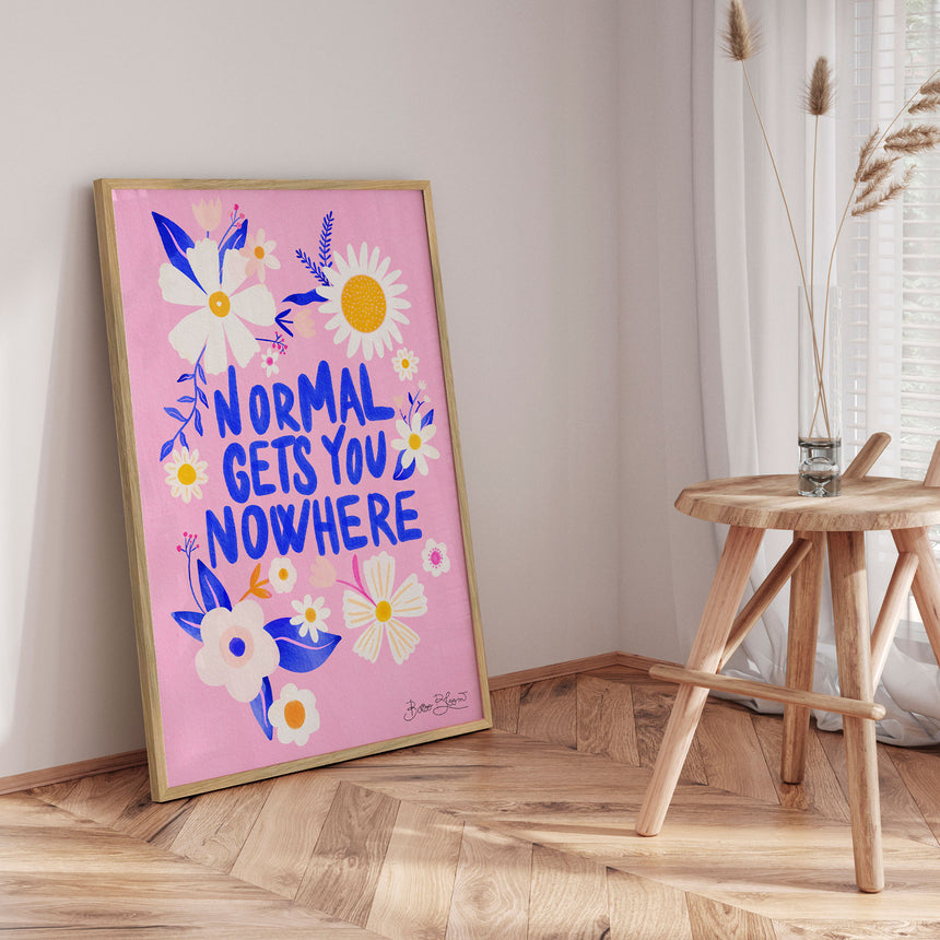 Plakat - Normal Gets You Nowhere - Baroo Bloom