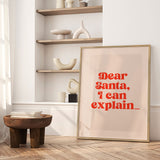 Plakat - Dear Santa I can Explain - Prints by Ayleen