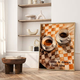 Plakat - Coffee Is Always A Good Idea - Andreas Magnusson