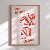 Plakat - Less Drama More Pajama - Sudevi Sen