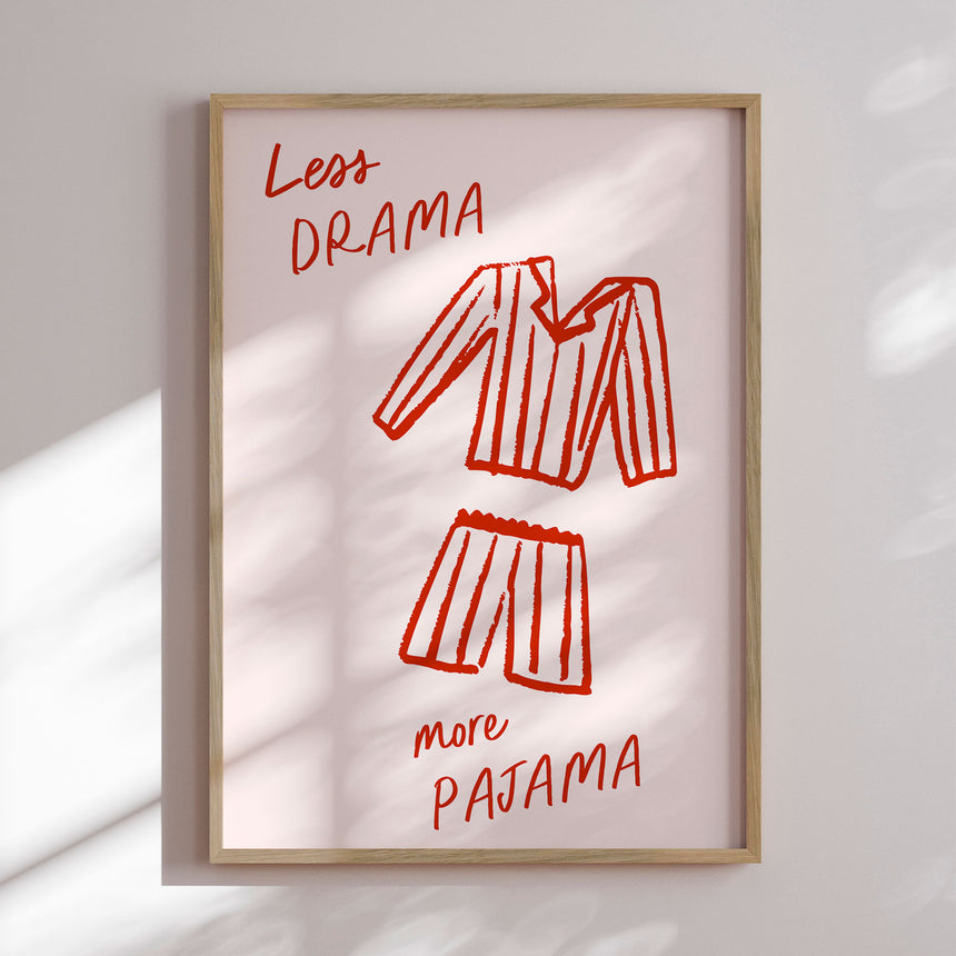 Plakat - Less Drama More Pajama - Sudevi Sen