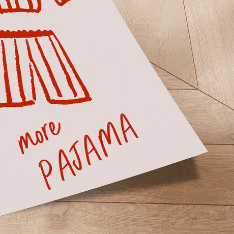 Plakat - Less Drama More Pajama - Sudevi Sen
