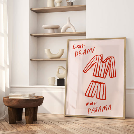 Plakat - Less Drama More Pajama - Sudevi Sen